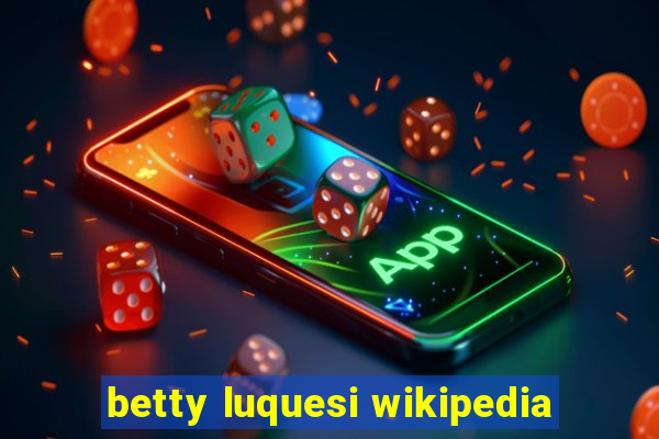 betty luquesi wikipedia